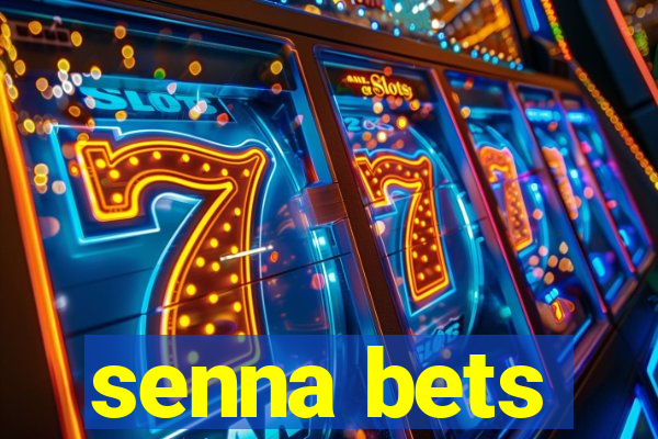 senna bets